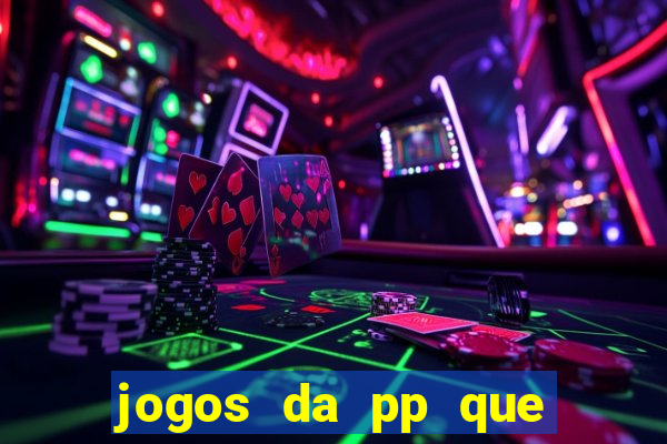 jogos da pp que pagam bem